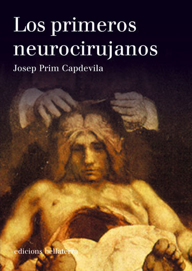PRIMEROS NEUROCIRUJANOS,LOS, de PRIM CAPDEVILA,JOSEP | portada del libro