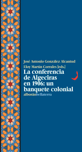 CONFERENCIA DE ALGECIRAS EN 1906, de GONZALEZ ALCANTUD | portada del libro