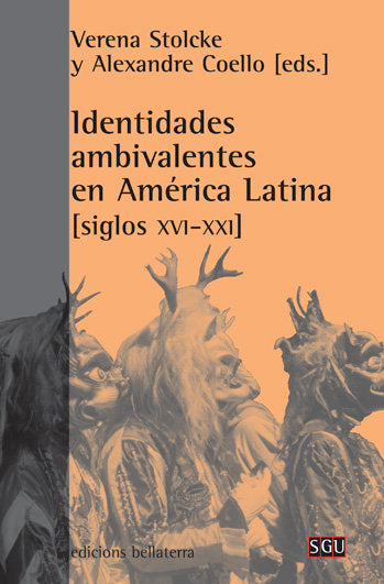 IDENTIDADES AMBIVALENTES EN AMERICA LATINA S.XVI-XXI, de STOLCKE | portada del libro