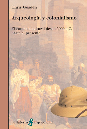 ARQUEOLOGIA Y COLONIALISMO, de GOSDEN,CHRIS | portada del libro