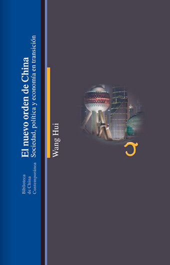 NUEVO ORDEN DE CHINA,EL, de HUI,WANG | portada del libro