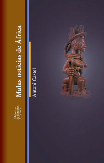MALAS NOTICIAS DE AFRICA, de CASTEL,ANTONI | portada del libro