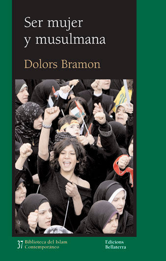 SER MUJER Y MUSULMANA, de BRAMON,DOLORS | portada del libro