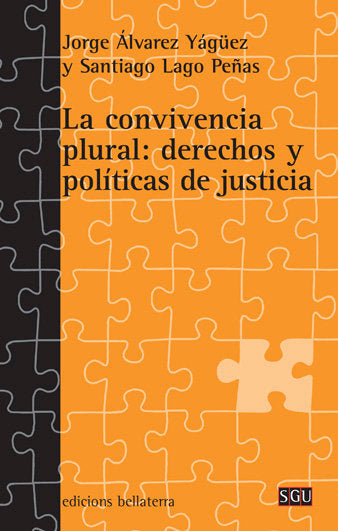 CONVIVENCIA PLURAL DERECHOS Y POLITICAS DE JUSTICIA, de ALVAREZ YAGUEZ,J. | portada del libro