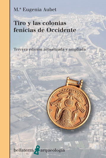Tiro y las colonias fenicias de Occidente, de AUBET | portada del libro