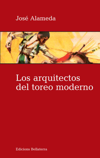ARQUITECTOS DEL TOREO MODERNO, de ALAMEDA,JOSE | portada del libro