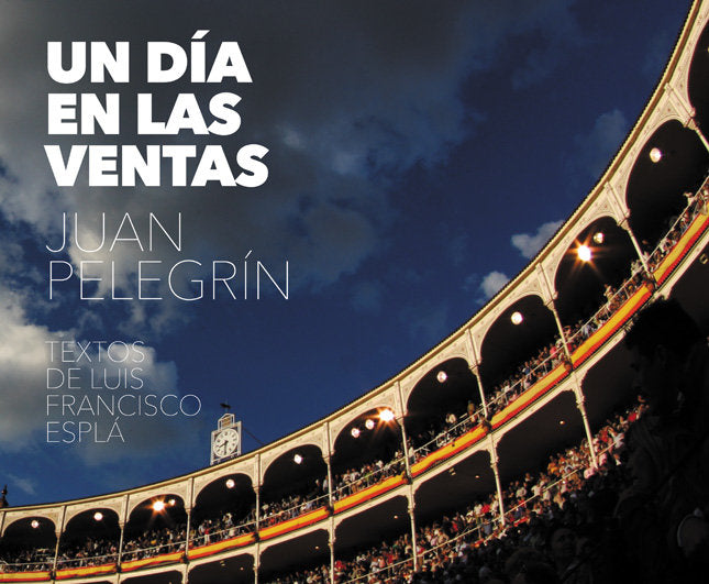 UN DIA EN LAS VENTAS, de PELEGRIN,JUAN | portada del libro