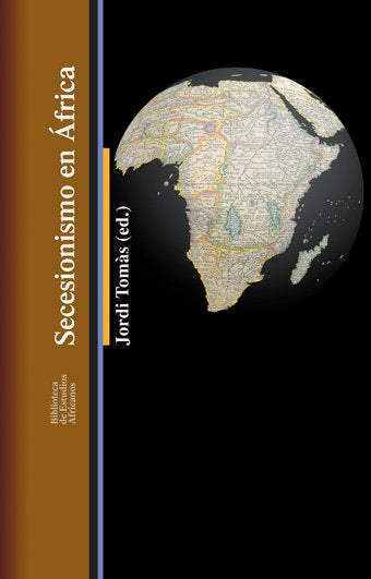 SECESIONISMO EN AFRICA, de TOMAS,JORDI | portada del libro