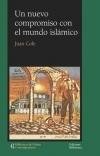 UN NUEVO COMPROMISO CON EL MUNDO ISLAMICO, de COLE,JUAN | portada del libro