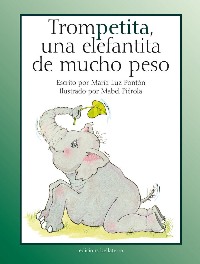 TROMPETITA UNA ELEFANTITA DE MUCHO PESO, de PONTON,MARIA LUZ | portada del libro
