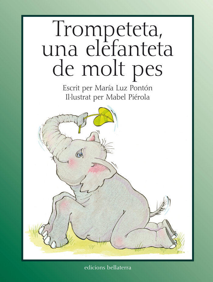 TROMPETETA, UNA ELEFANTETA DE MOLT PES, de PONTON, MARIA LUZ | portada del libro