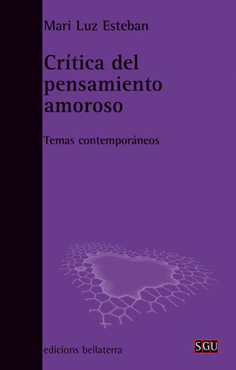 CRITICA DEL PENSAMIENTO AMOROSO, de ESTEBAN,MARI LUZ | portada del libro