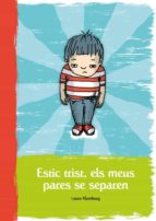 ESTIC TRIST, ELS MEUS PARES SE SEPAREN, de LAURA KLAMBURG | portada del libro
