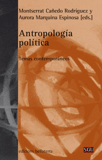 ANTROPOLOGIA POLITICA: Temas contemporáneos, de CAÑEDO, MONTSERRAT | portada del libro