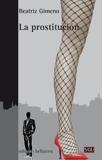 PROSTITUCION,LA, de GIMENO,BEATRIZ | portada del libro