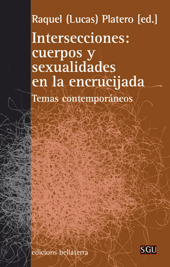 INTERSECCIONES CUERPOS Y SEXUALIDADES EN LA ENCRUCIJADA, de RAQUEL LUCAS PLATERO | portada del libro