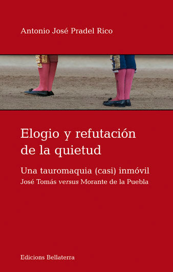 ELOGIO Y REFUTACION DE LA QUIETUD, de PRADEL RICO | portada del libro