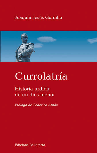 CURROLATRIA, de GORDILLO,JOAQUIN JESUS | portada del libro