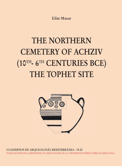 THE NORTHERN CEMETERY OF ACHZIV (10TH-6TH CENTURIES BCE), de MAZAR | portada del libro