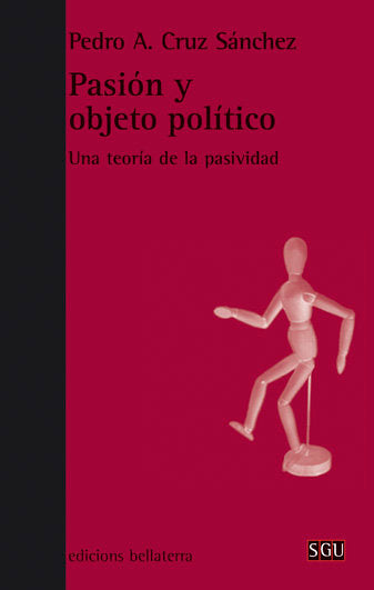PASION Y OBJETO POLITICO, de CRUZ SANCHEZ,PEDRO A | portada del libro