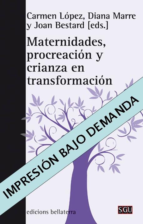 MATERNIDADES, PROCREACION Y CRIANZA EN TRANSFORMACION, de LOPEZ,CARMEN | portada del libro