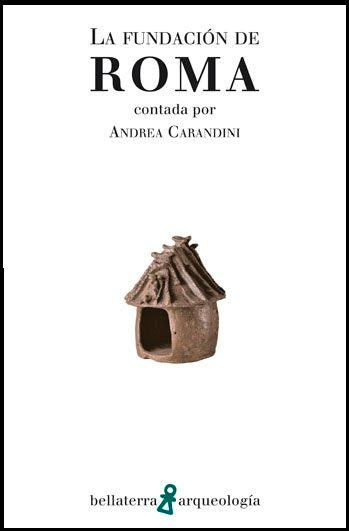 La fundación de Roma, de Carandini, Andrea | portada del libro