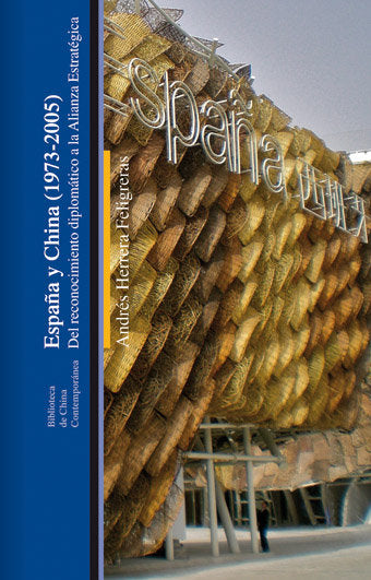 ESPAÑA Y CHINA (1973-2005), de HERRERA FELIGRERAS, Andrés | portada del libro
