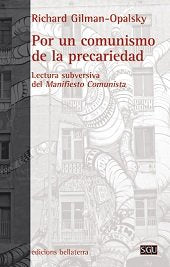 POR UN COMUNISMO DE LA PRECARIEDAD, de RICHARD GILMAN-OPALSKY, Richard | portada del libro