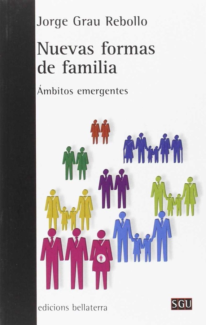 NUEVAS FORMAS DE FAMILIA, de Grau Rebollo, Jorge | portada del libro