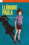 LLÁMAME PAULA, de RODRÍGUEZ GASCH, Concepción | portada del libro