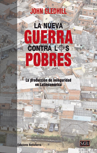 LA NUEVA GUERRA CONTRA LOS POBRES, de GLEDHILL, JOHN | portada del libro