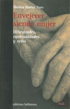 ENVEJECER SIENDO MUJER, de RAMOS TORO, MONICA | portada del libro