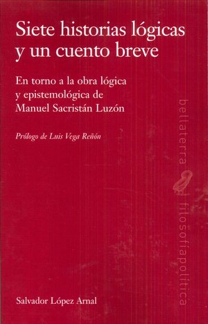 SIETE HISTORIA LÓGICAS Y UN CUENTO BREVE, de LÓPEZ ARNAL, SALVADOR | portada del libro
