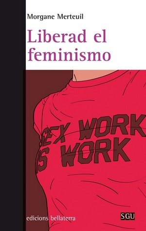 LIBERAD EL FEMINISMO, de MERTEUIL, MORGANE | portada del libro