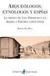 ARQUEÓLOGOS, ETNÓLOGOS Y ESPÍAS, de DA RIVA, ROCÍO | portada del libro