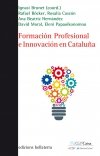 FORMACIÓN PROFESIONAL E INNOVACIÓN EN CATALUÑA, de BRUNET,IGNASI | portada del libro