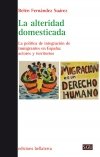 LA ALTERIDAD DOMESTICADA, de Fernández Suárez, Belén | portada del libro