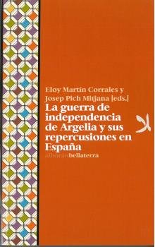 LA GUERRA DE INDEPENDENCIA DE ARGELIA Y SUS REPERCUSIONES EN ESPAÑA, de AA.VV. | portada del libro