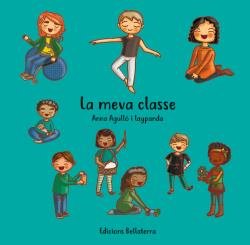 LA MEVA CLASSE, de AGULLO, ANNA | portada del libro