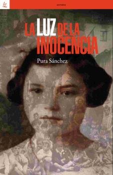 LA LUZ DE LA INOCENCIA, de Sánchez, Pura | portada del libro