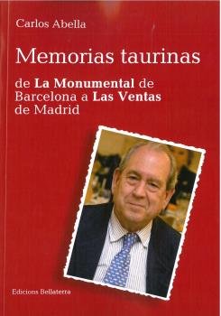 MEMORIAS TAURINAS, de ABELLA, CARLOS | portada del libro