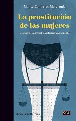 LA PROSTITUCION DE LAS MUJERES, de CONTRERAS MARULANDA, MARISA | portada del libro