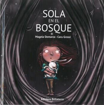 SOLA EN EL BOSQUE, de DEMARCO, MAGELA | portada del libro
