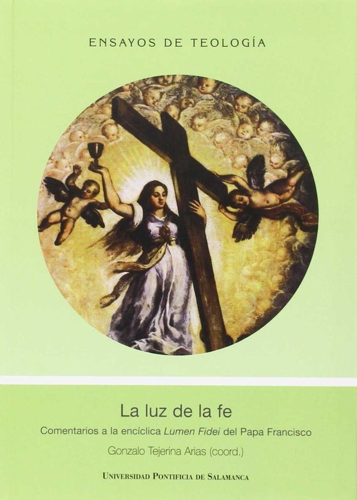 La luz de la de la fe. Comentarios a la encíclica Lumen Fidei del Papa Francisco, de Tejerina Arias (coord.) | portada del li