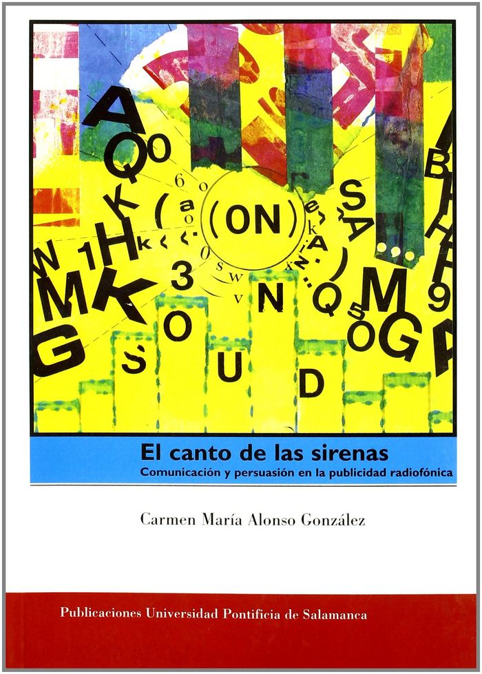 El canto de las sirenas. Comunicación y persuasión en la publicidad radiofónica., de Alonso González | portada del libro