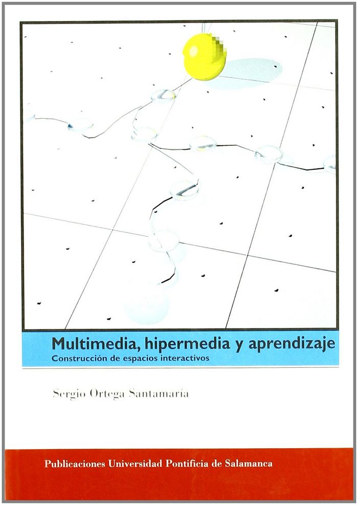 Multimedia, hipermedia y aprendizaje. Construcción de espacios interactivos, de Ortega Santamaría | portada del libro