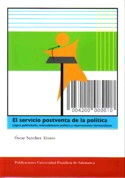 El servicio postventa de la política. Lógica publicitaria, mercadotecnia política y repercusiones de, de Sánchez Alonso | por