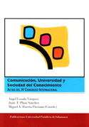 Comunicación, Universidad y Sociedad del Conocimiento. Actas del IV Congreso Internacional, de Angel Losada Vázquez | portada