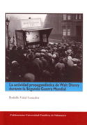 La actividad propagandística de Walt Disney durante la Segunda Guerra Mundial, de Vidal González | portada del libro