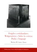 Frágiles certidumbres. Wittgenstein y sobre la certeza: Duda y lenguaje, de Gómez Alonso | portada del libro